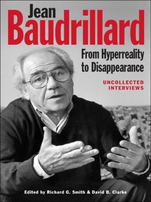 cover image of Jean Baudrillard: From Hyperreality to Disappearance